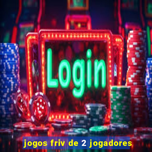 jogos friv de 2 jogadores